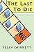 The Last to Die