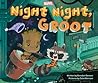 Night Night, Groot