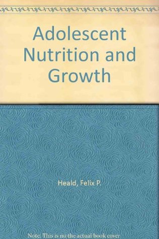 Adolescent Nutrition and Growth (Hardcover)