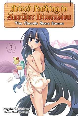 Mixed Bathing in Another Dimension: Volume 3: The Chaotic Stone Sauna (Kindle Edition)