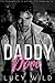 Daddy Dom: A Billionaire Age Play Romance