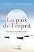 La paix de l'esprit (French Edition)