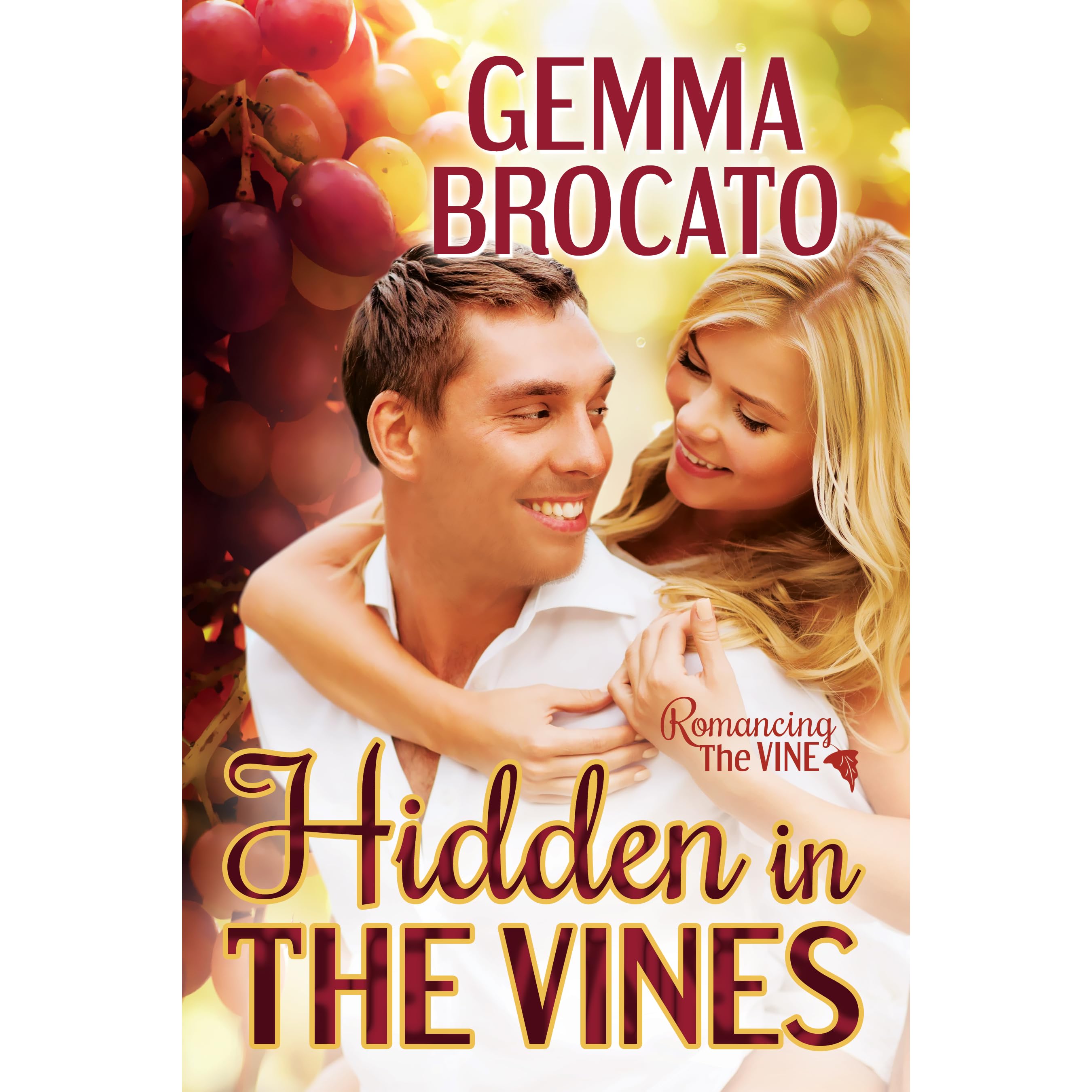 Hidden In The Vines Romancing The Vine 1 5 By Gemma Brocato Dass dort ein alter zauber wohnt. goodreads