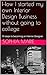 How I started my own Interior Design Business without going to college: 10 steps to becoming an Interior Designer