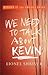 We Need to Talk About Kevin