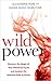 Wild Power by Alexandra Pope