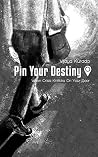 Pin Your Destiny: When Crisis Knocks On Your Door