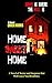 HOME SWEET HOME: Home is Wh...