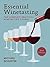 Essential Winetasting: The Complete Practical Winetasting Course (MITCHELL BEAZLE)