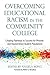Overcoming Educational Racism in the Community College by Angela Long