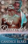 Jay to December by Candice Blake