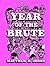 Year of the Brute: A gripping crime thriller filled with quirky twists (Brute Books Book 1)