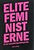 Elitefeministerne: 25 års u...
