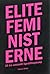 Elitefeministerne: 25 års udskældt ligestillingskamp