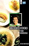 Brookes Cooks This Morning Brookes Cooks This Morning
