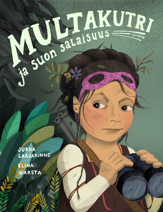 Multakutri ja suon salaisuus (Hardcover)