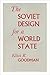 The Soviet Design for a World State. with a Foreword
