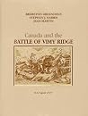 Canada And The Battle Of Vimy Ridge, 9-12 April 1917 Canada And The Battle Of Vimy Ridge, 9-12 April 1917
