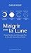 Maigrir avec la lune : Fait...