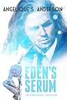 Eden's Serum (Eden Series, #1)