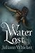 Water Lost (Watergirl, #3)