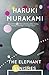 The Elephant Vanishes by Haruki Murakami