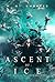 Ascent of Ice