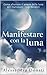 Manifestare con la luna: Co...