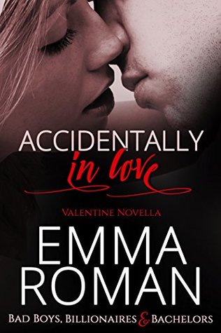 Accidentally in Love (Bad Boys, Billionaires & Bachelors #4)