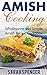 Amish Cooking: Wholesome an...