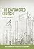 The Empowered Church by Ian Jagelman