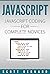 Javascript: Javascript Coding For Complete Novices