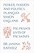 Private Lives of the Saints Power, Passion and Politics in Anglo-Saxon England by Janina Ramírez