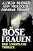 Böse Frauen: Drei unheimliche Thriller (German Edition)