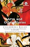 Arya and Other Stories by Chandrika Balan