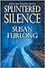 Splintered Silence (Bone Gap Travellers #1)