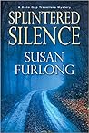 Splintered Silence by Susan Furlong