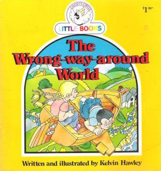 The Wrong-way-around World (Paperback)