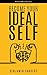 Become Your Ideal Self (MethodWiseGuides Book 1)