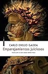 Emparejamientos juiciosos by Carlo Emilio Gadda