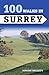 100 Walks in Surrey