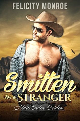 Mail Order Brides: Smitten for a Stranger: Historical Western Cowboy Romance (Kindle Edition)