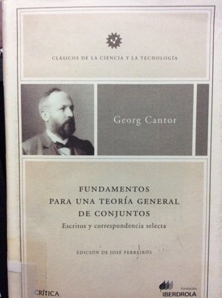 Georg Cantor - Fundamentos para una teoría general de conjuntos