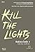 Kill the Lights 2 (Kill the...