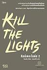 Kill the Lights 2 (Kill the Lights, #2)