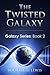 The Twisted Galaxy by Michael L. Lewis The Twisted Galaxy by Michael L. Lewis