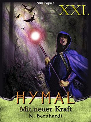Der Hexer von Hymal, Buch XXI: Mit neuer Kraft: Fantasy Made in Germany (German Edition)