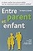 Entre parent et enfant by Haim G. Ginott