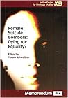 Female Suicide Bombers: Dying for Equality
