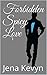 Forbidden Spicy Love (Troubled Love Series, Book One 1)